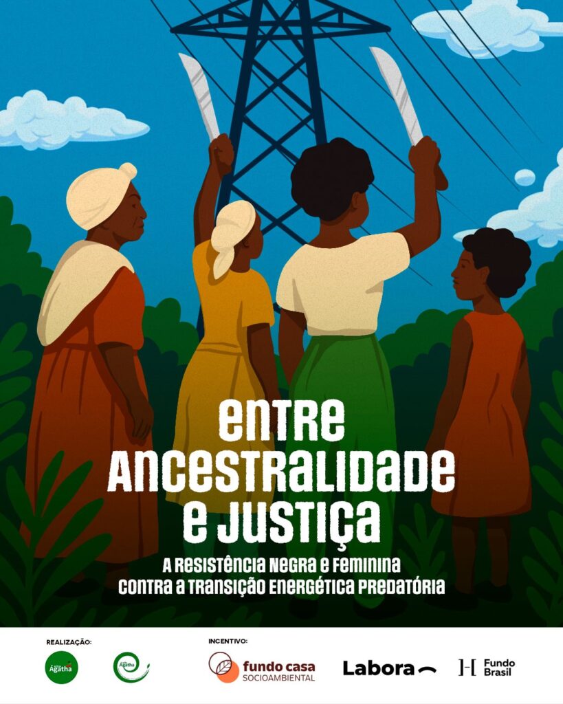 Entre Ancestralidade e Justiça: A Resistência Negra e Feminina contra a Transição Energética Predatória
